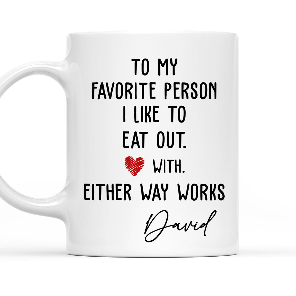 You Are The Meal I Always Want- Personalized Custom Coffee Mug