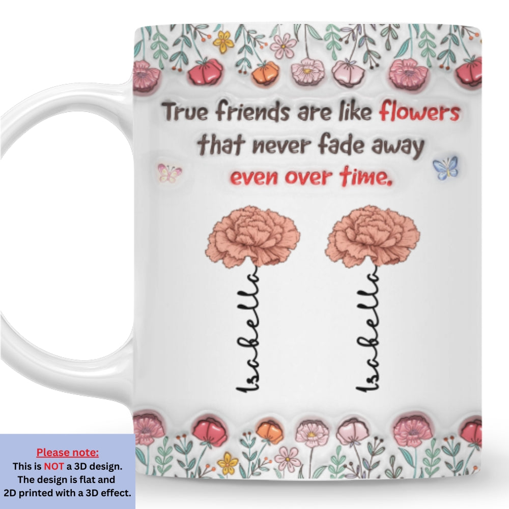 Our Bond Will Never Fade - Personalized Custom 3D Inflated Effect Mug