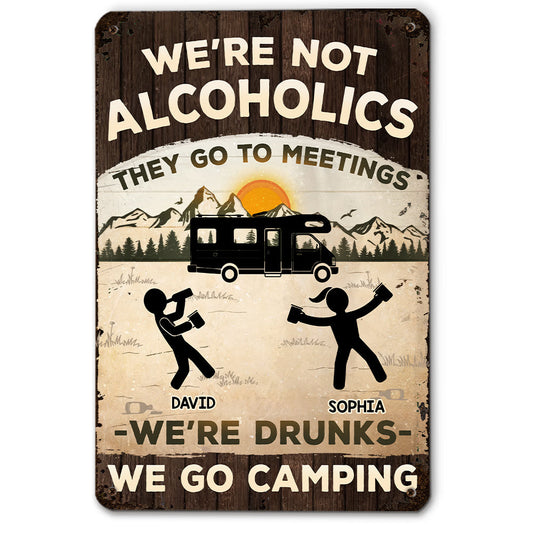 Alcoholics Go To Meetings - Personalized Custom Metal Sign