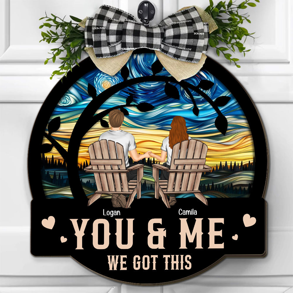 You And Me We Got This - Personalized Custom Wood Sign
