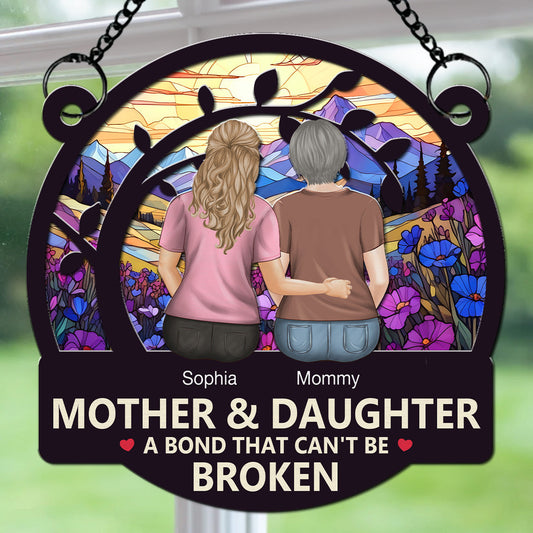 A Bond That Can't Be Broken - Personalized Custom Suncatcher