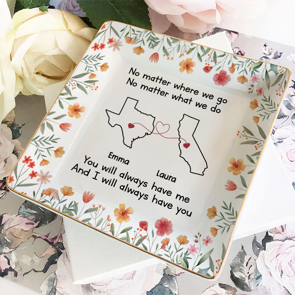Bestie Always Have You 2 - Personalized Custom Jewelry Dish
