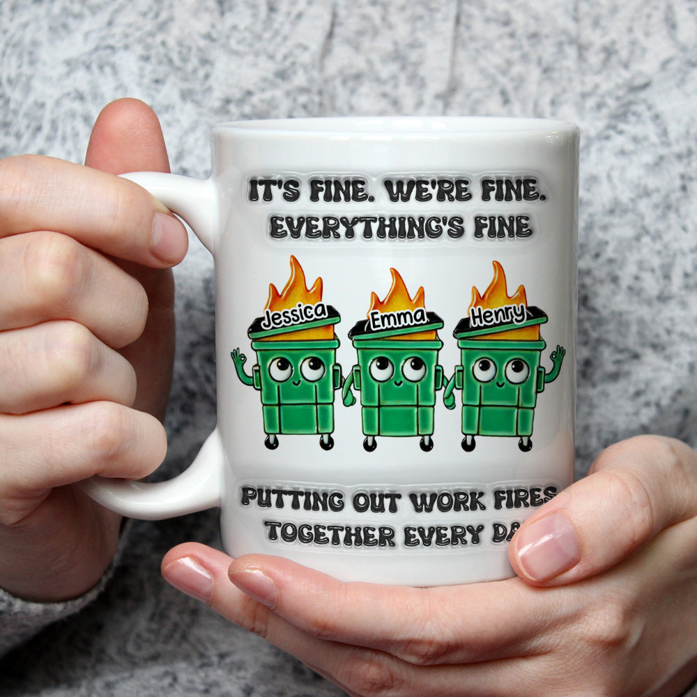 Putting Out Work Fires Together Every Day  - Personalized Custom 3D Inflated Effect Mug