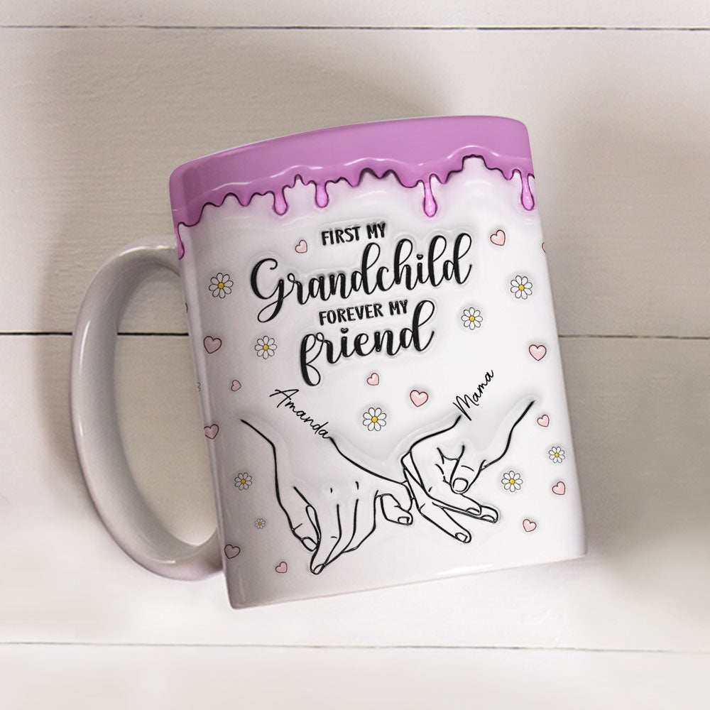 First My Granddaughter, Forever My Friend - Personalized Custom 3D Inflated Effect Mug