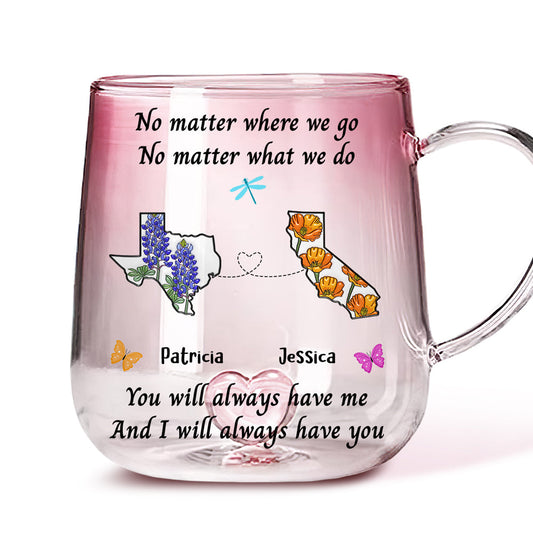 Bestie Always Have You - Personalized Custom Pink Gradient Glass Mug