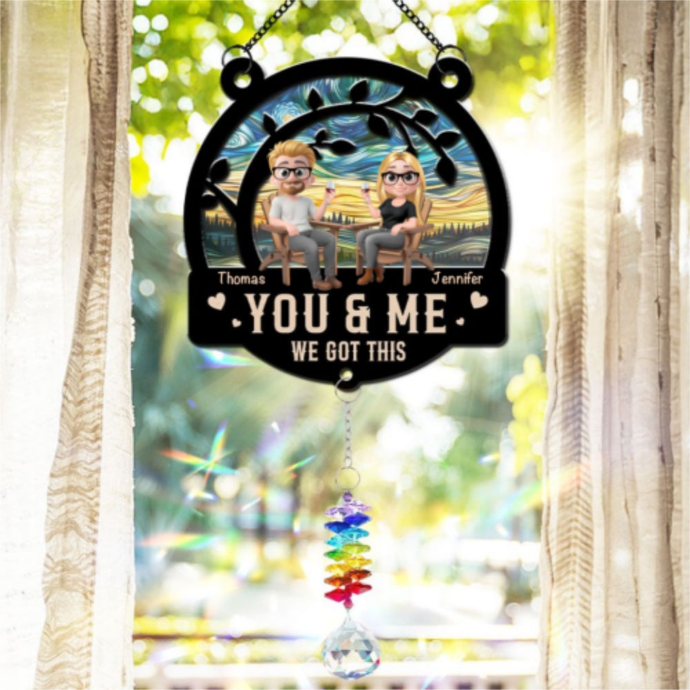 You And Me Got This - Personalized Custom Suncatcher With Crystal Rainbow Charm