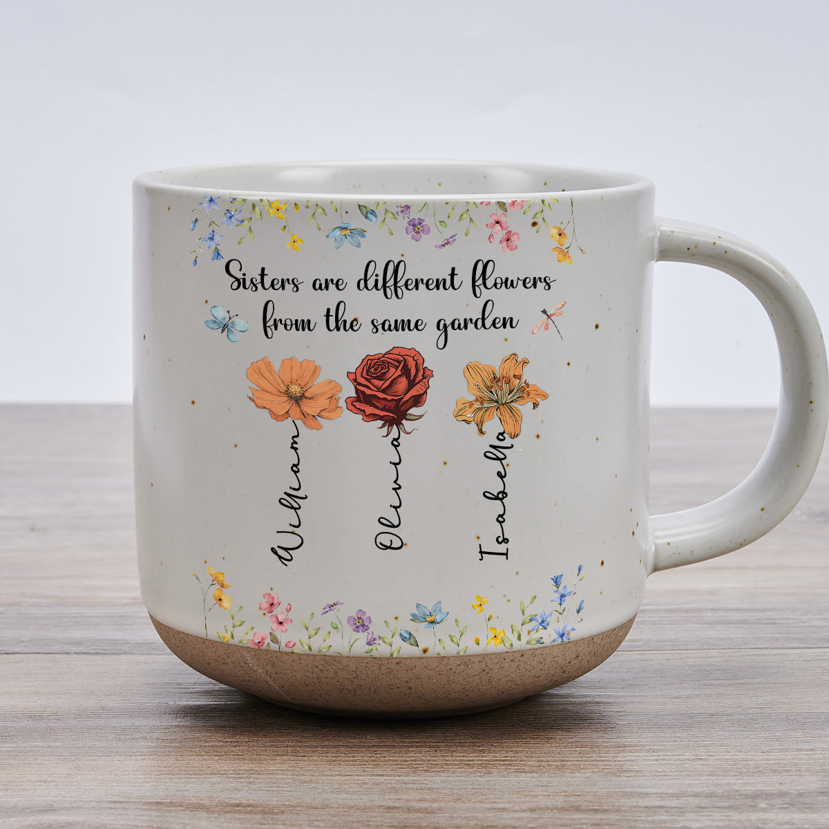 Sisters Are Different Flowers From The Same Garden - Personalized Custom Pottery Mug