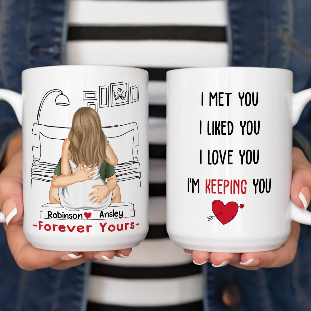 Keep You Forever - Personalized Custom Coffee Mug