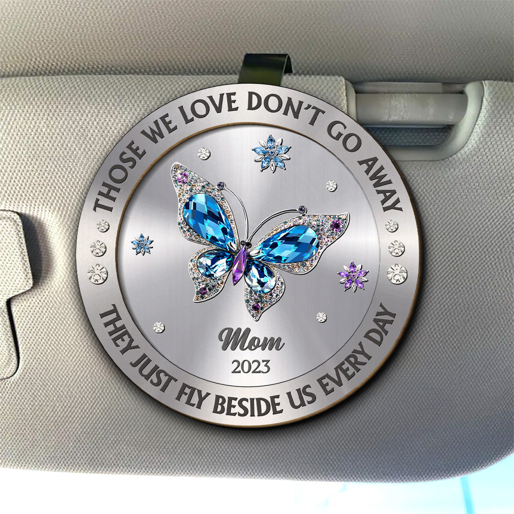 Those We Love Beside Us Every Day - Personalized Custom Car Visor Clip