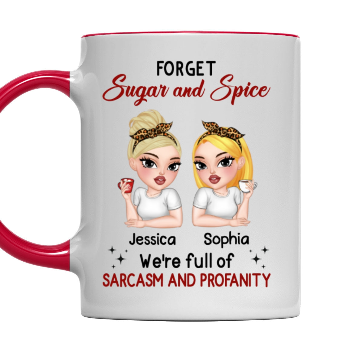 Forget Sugar And Spice - Personalized Custom Accent Mug