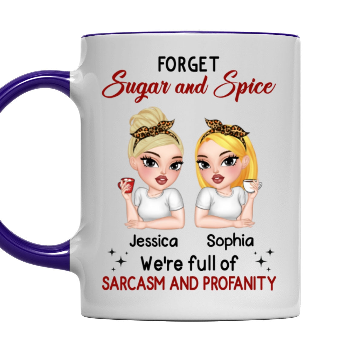 Forget Sugar And Spice - Personalized Custom Accent Mug