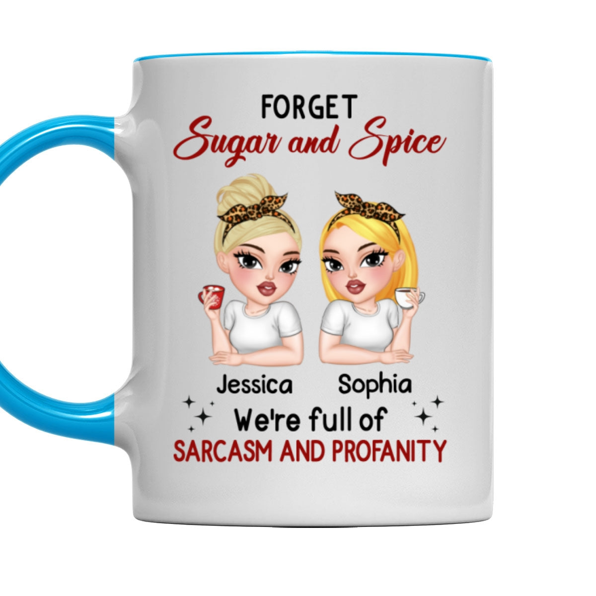 Forget Sugar And Spice - Personalized Custom Accent Mug