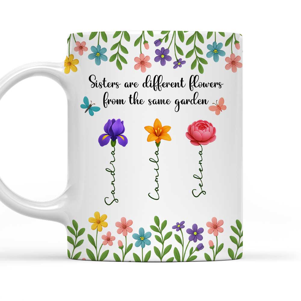 Sister Are Different Flowers - Personalized Custom Coffee Mug