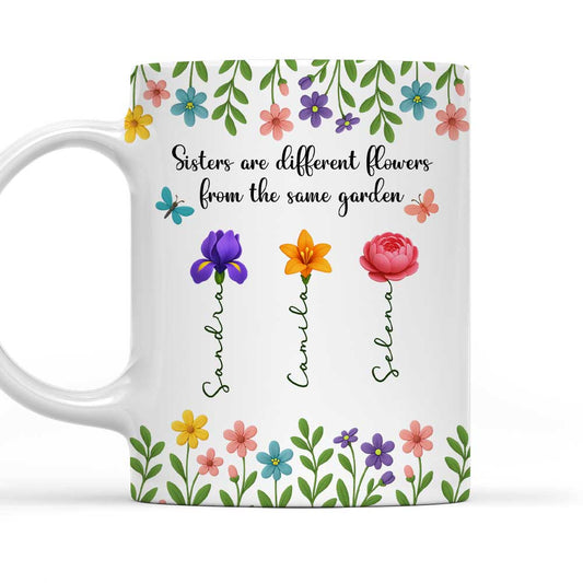 Sister Are Different Flowers - Personalized Custom Coffee Mug