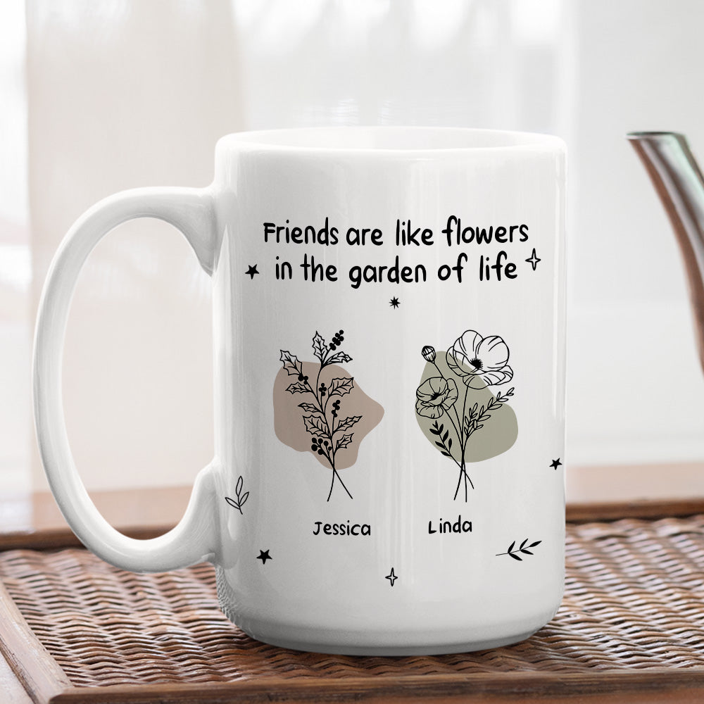Like A Flower In The Garden Of Life - Personalized Custom Coffee Mug