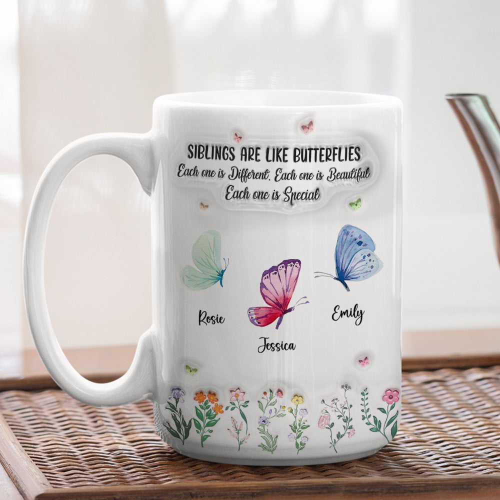 Siblings Are Like Butterflies - Personalized Custom 3D Inflated Effect Mug