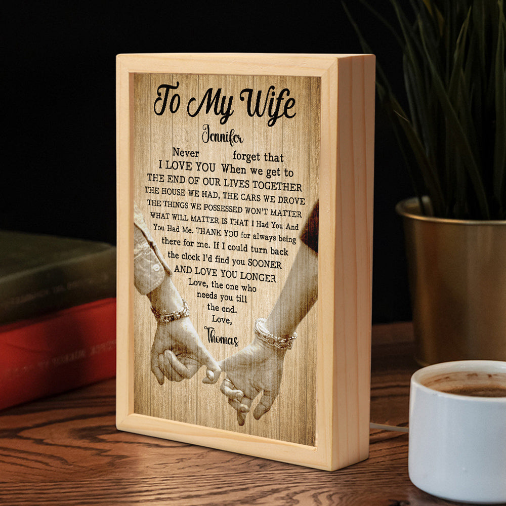 The One Who Needs You Till The End - Personalized Custom Frame Light Box