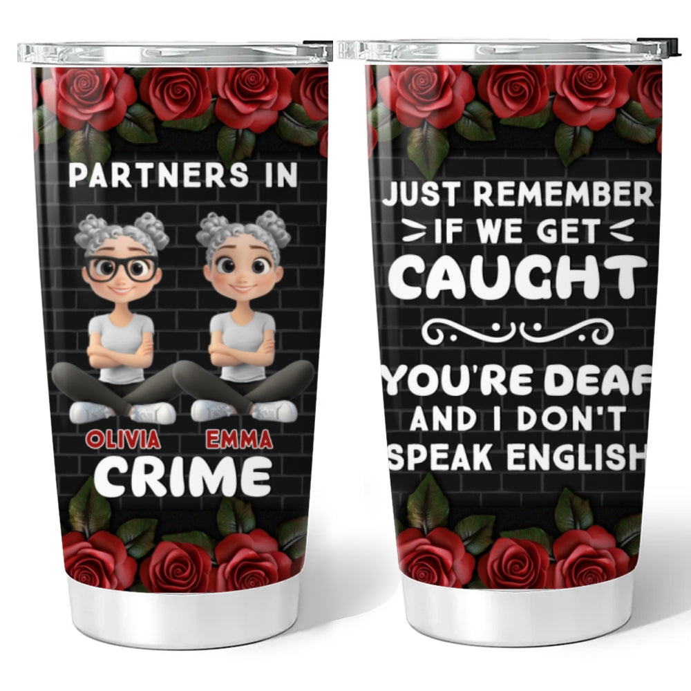 Bestie Partners In Crime If We Get Caught Cartoonize - Personalized Custom Tumbler