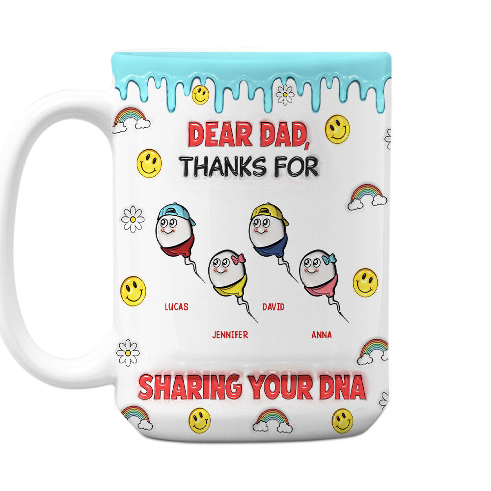 Dear Dad Thanks For Sharing - Personalized Custom 3D Inflated Effect Mug