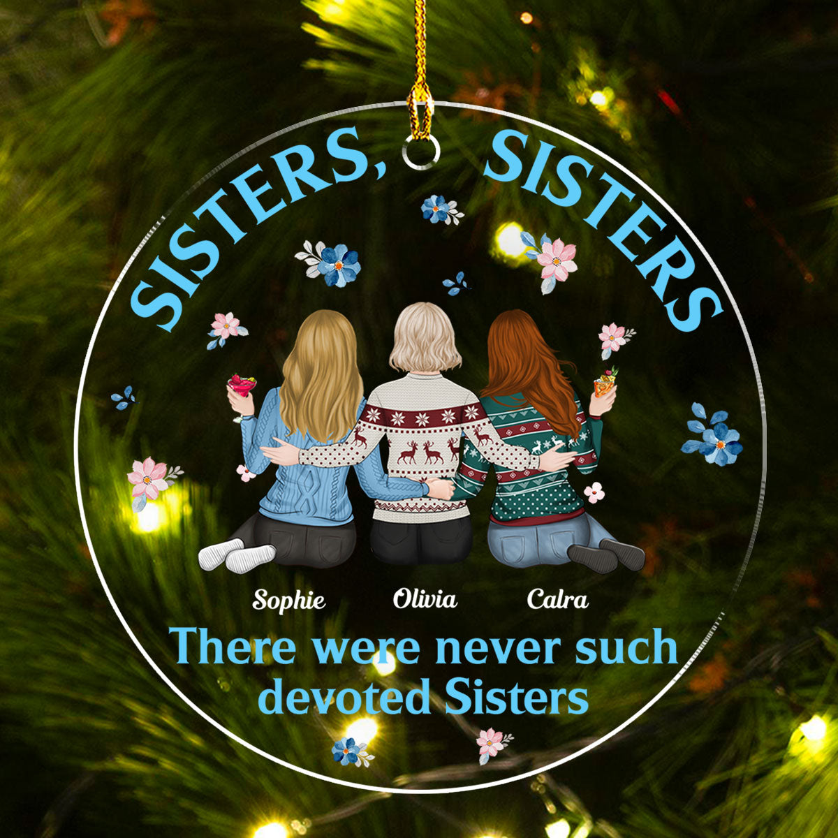 There Were Never Duch Devoted Sisters - Personalized Custom Acrylic Ornament