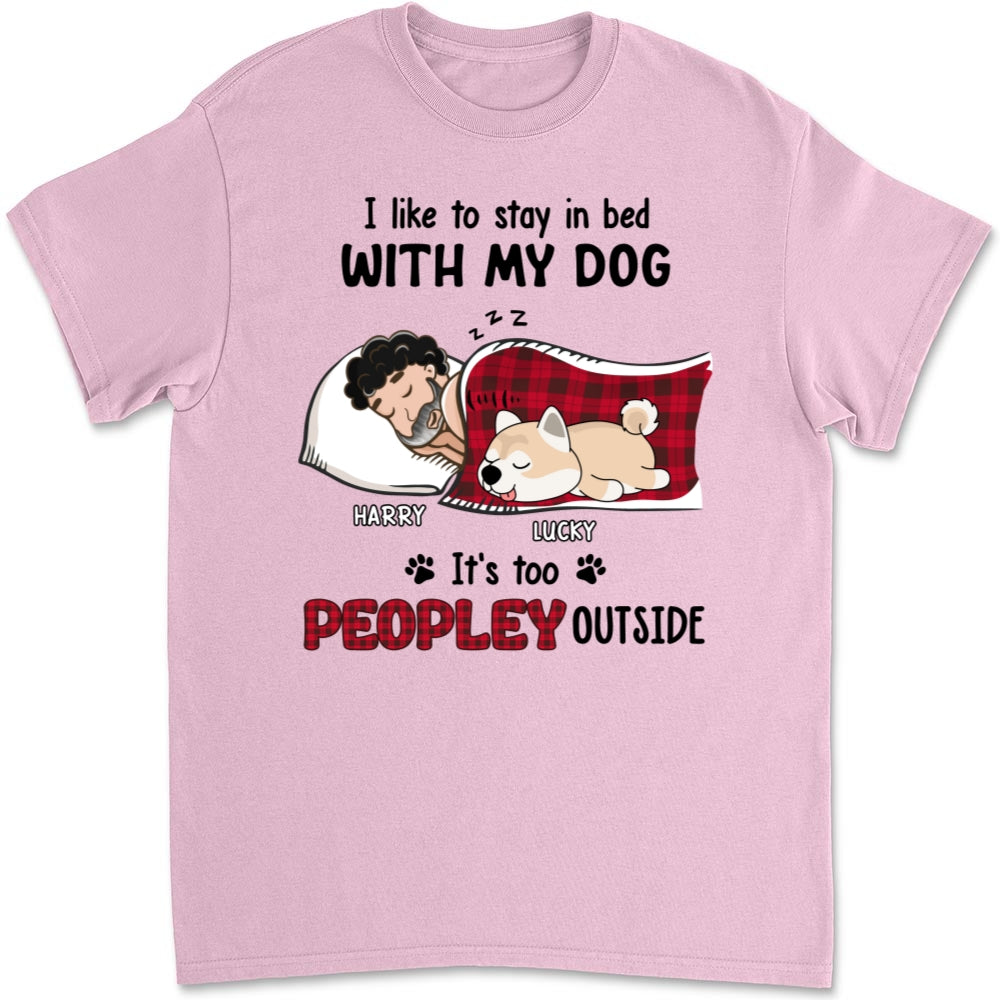 Like To Stay In Bed - Personalized Custom Unisex T-shirt