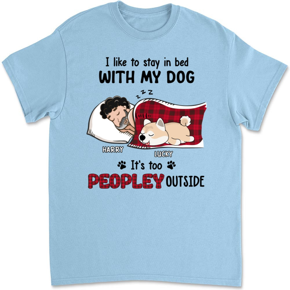 Like To Stay In Bed - Personalized Custom Unisex T-shirt