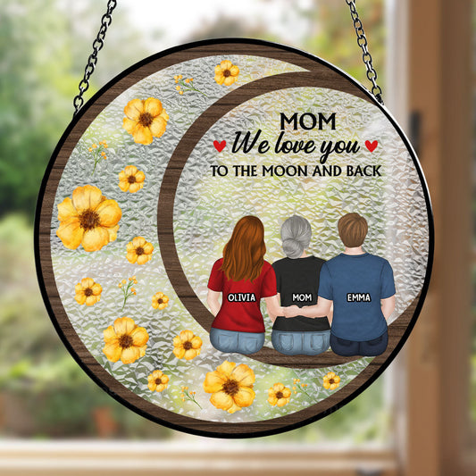We Love You To The Moon And Back - Personalized Custom Window Hanging Suncatcher
