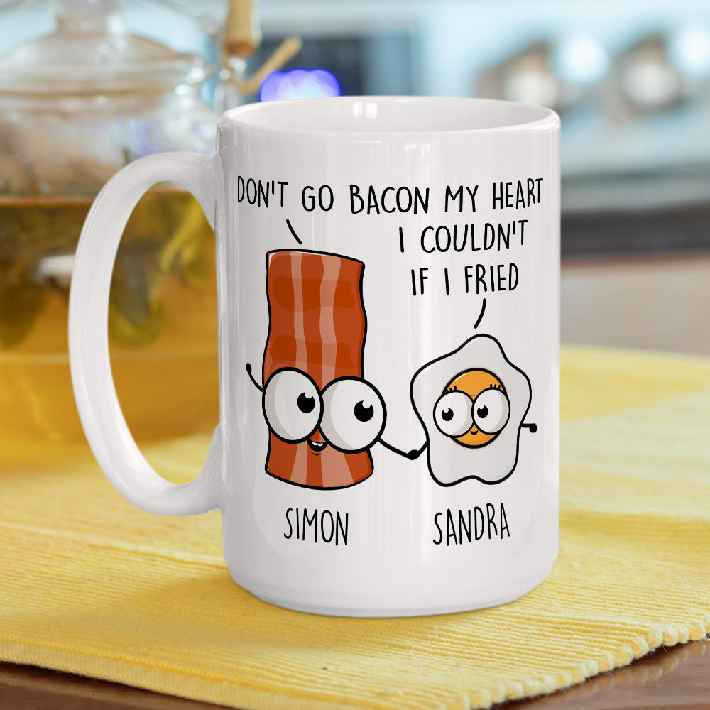 Do Not Go Bacon My Heart - Personalized Custom Coffee Mug