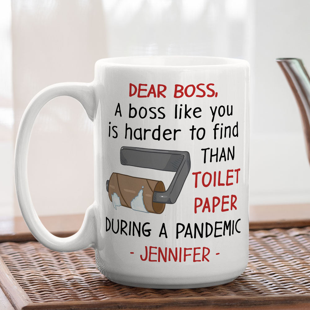 Boss Like You Is Hard To Find - Personalized Custom Coffee Mug
