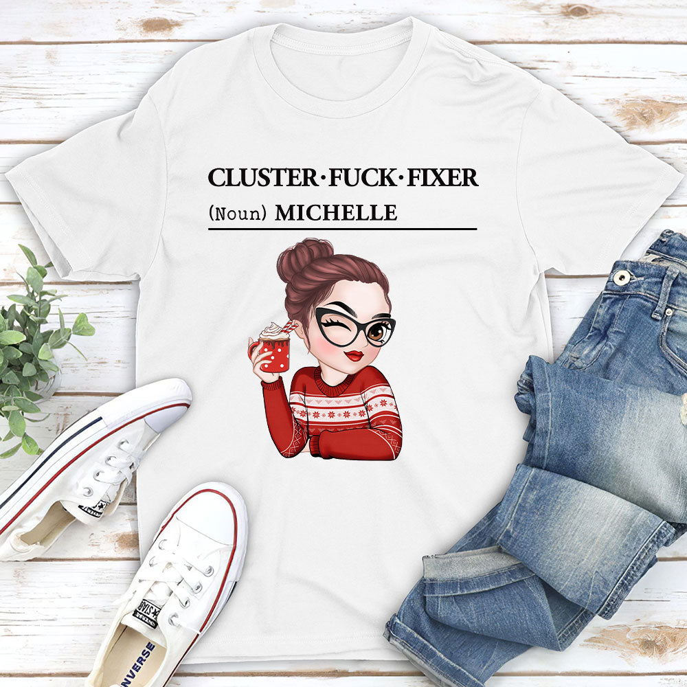 You Are Cluster Fixer - Personalized Custom Shirt