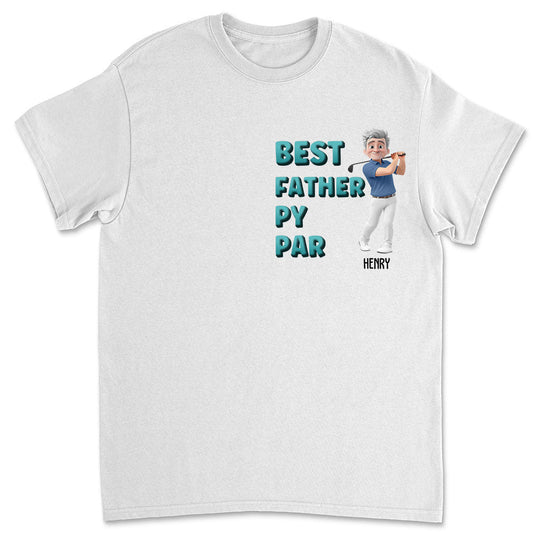 Dad Golf Buddy - Personalized Custom T-shirt And Onesie