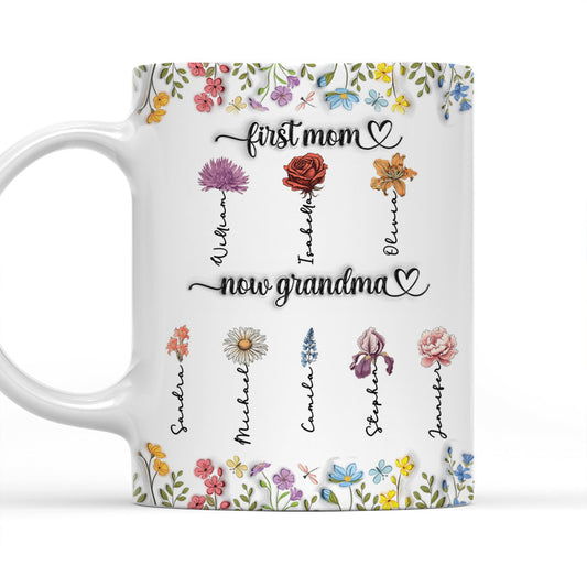 First Mom Now Grandma Birth Flower - Personalized Custom 3D Inflated Effect Mug
