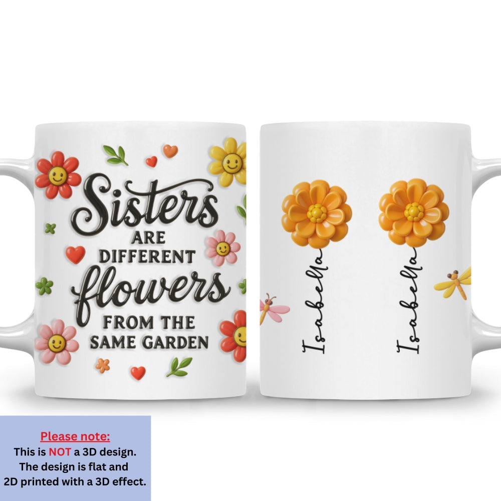 Sisters Bloom With Unique Grace - Personalized Custom 3D Inflated Effect Mug