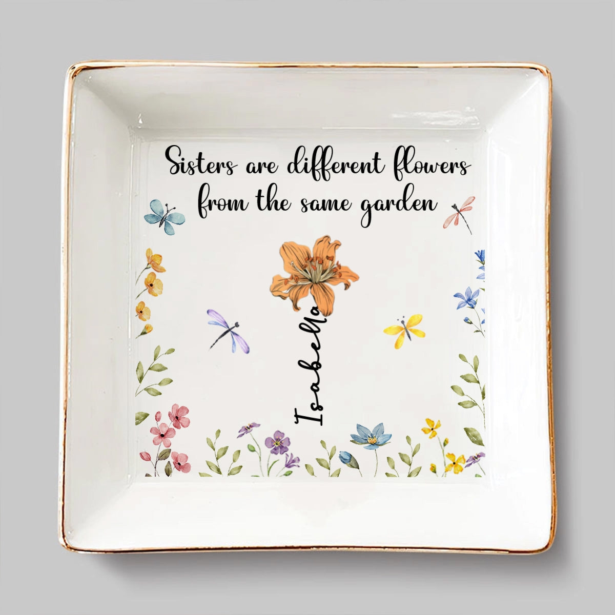Sisters Are Different Flowers - Personalized Custom Jewelry Dish