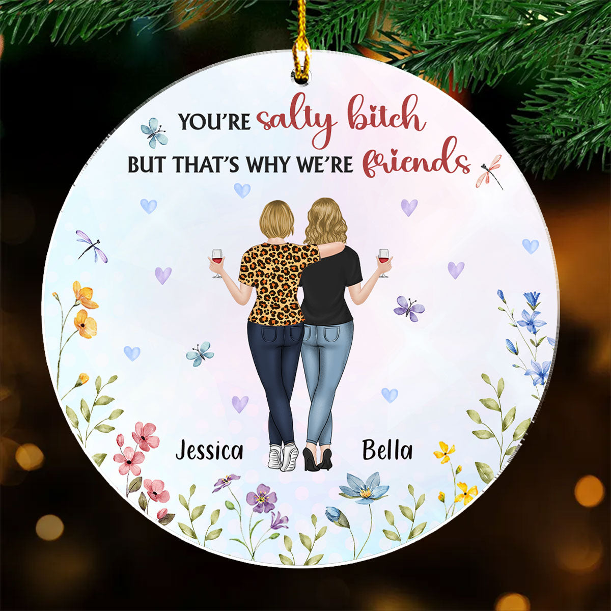 You Are A Salty Bitch - Personalized Custom Acrylic Ornament