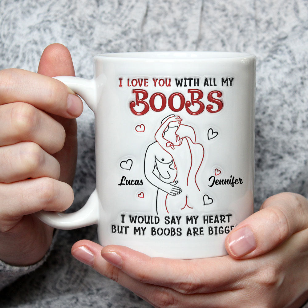 I Would Tell You That I Love You - Personalized Custom 3D Inflated Effect Mug