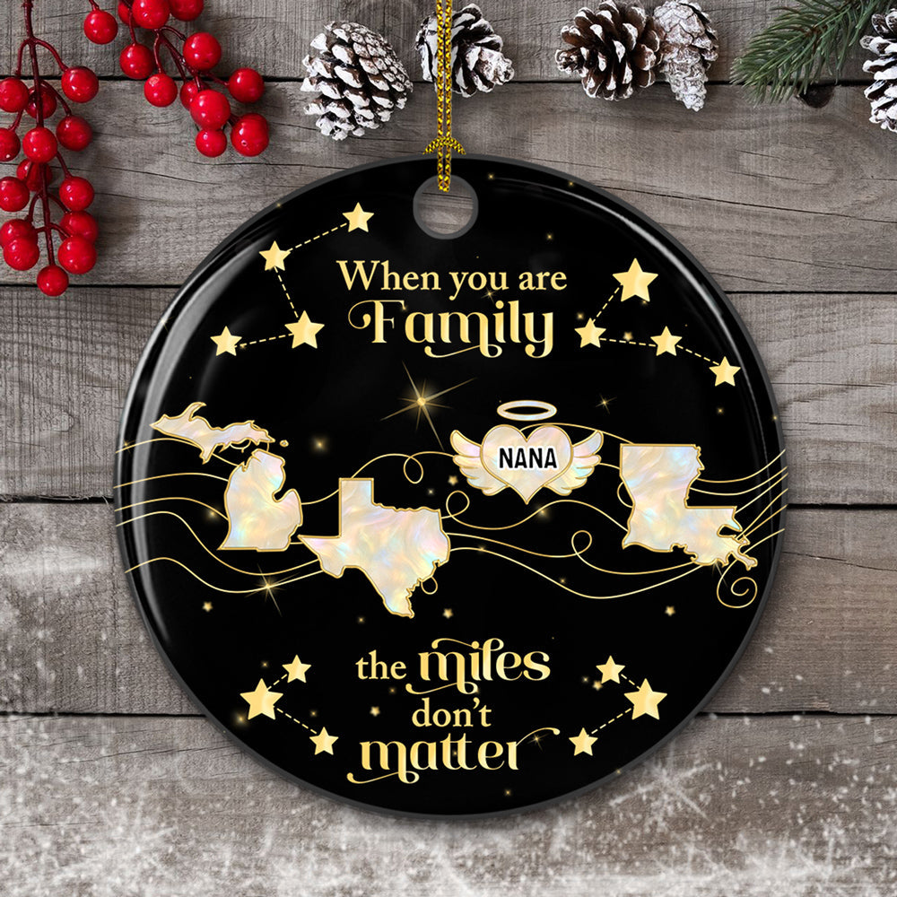 Family The Miles Dont Matter Memorial Version - Personalized Custom Ceramic Ornament
