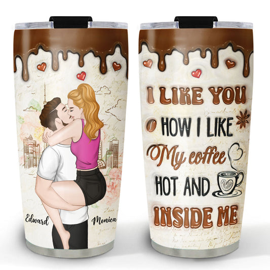 I Like You Like My Coffee - Personalized Custom Tumbler