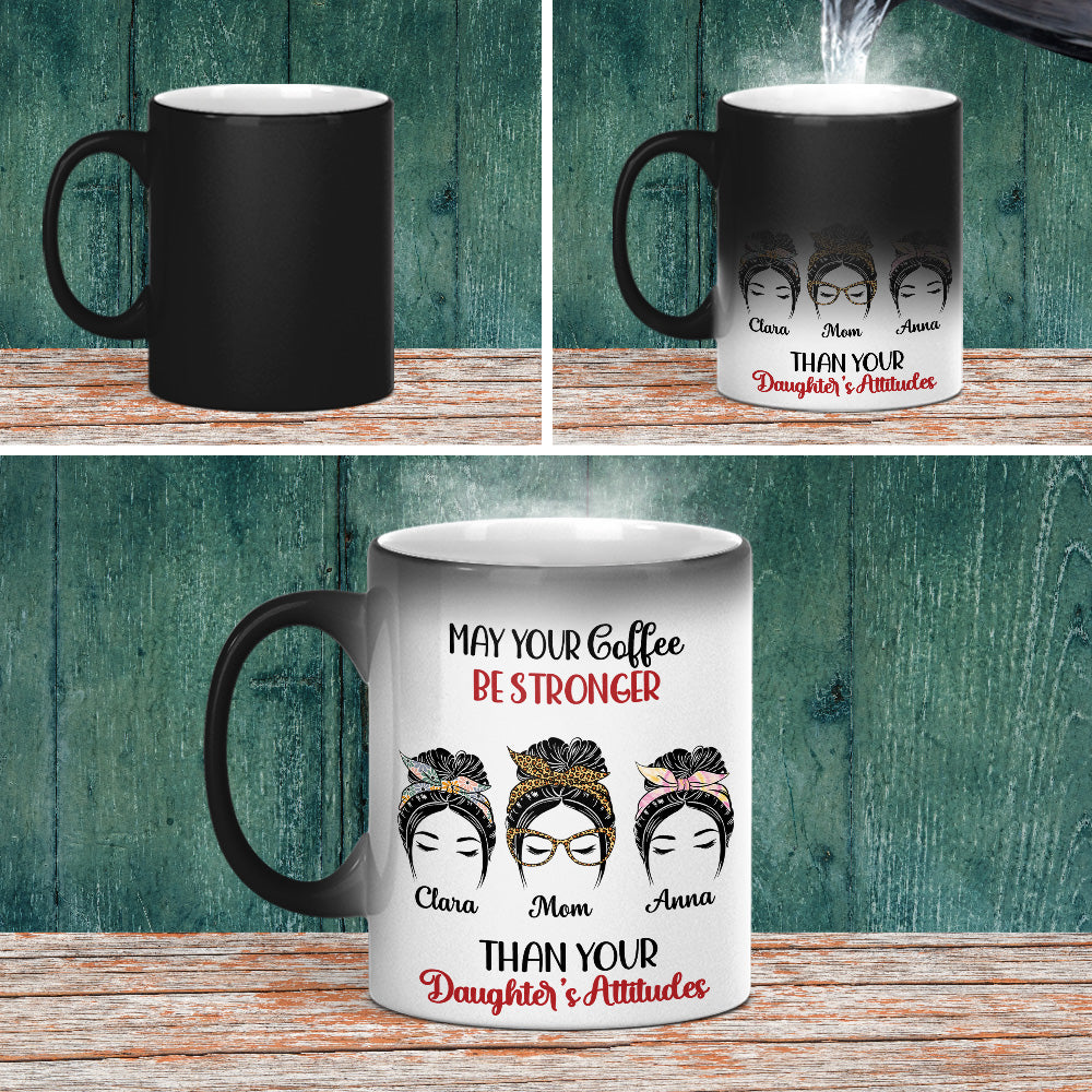 Your Coffee Stronger - Personalized Custom Color Changing Mug