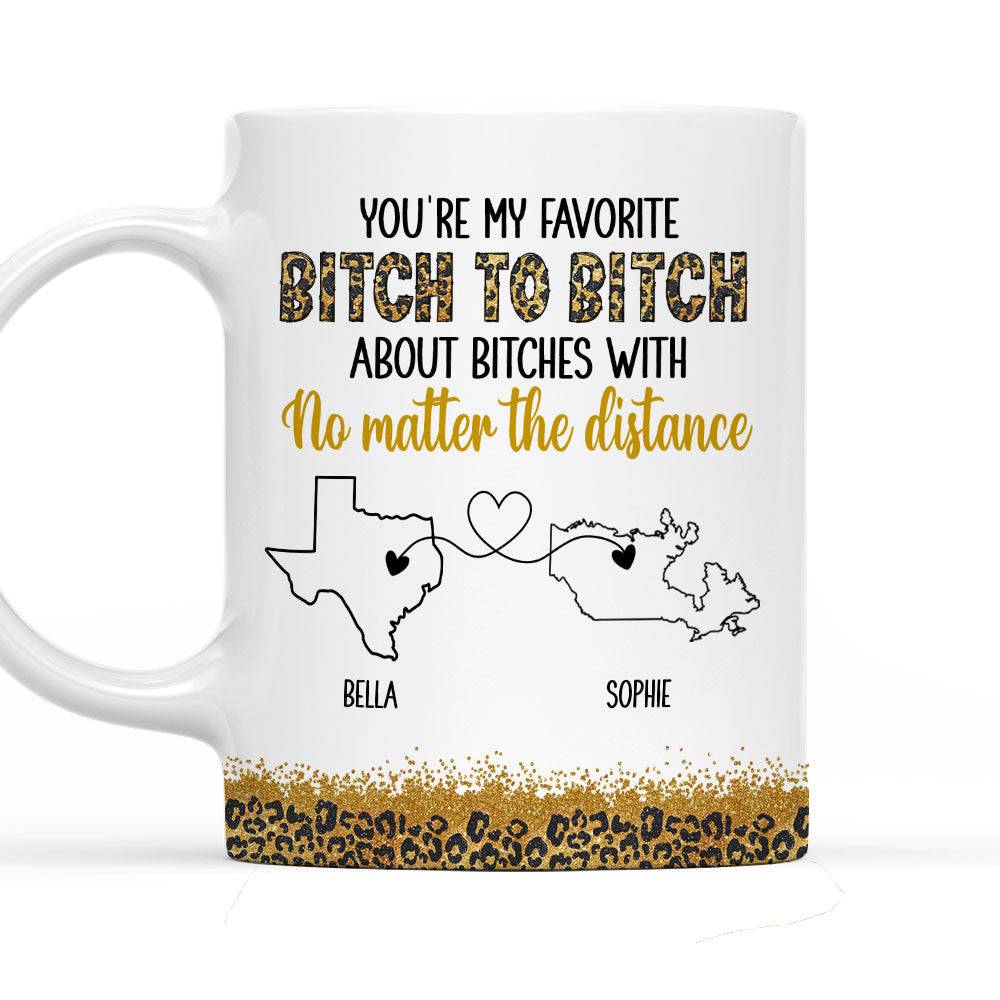 You Are My Favorite Bitch - Personalized Custom Coffee Mug
