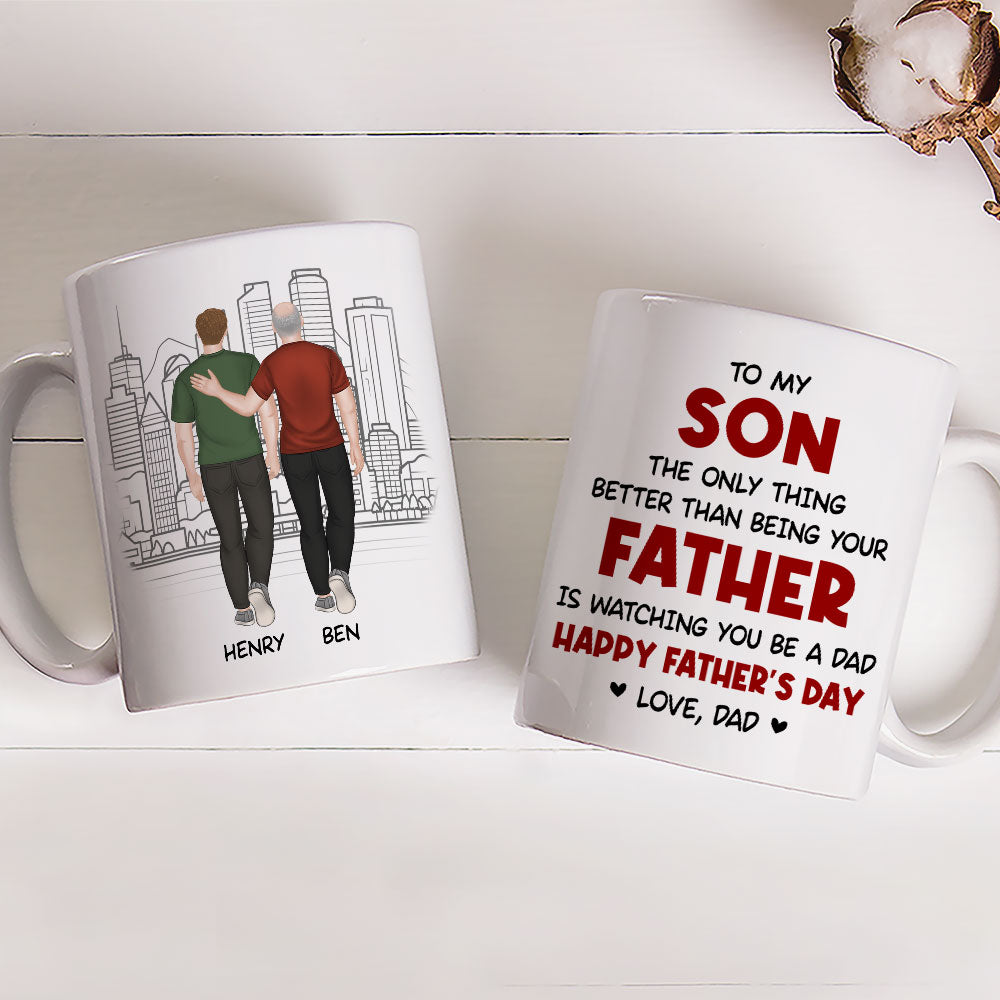 Watching You Be A Dad My Son - Personalized Custom Coffee Mug