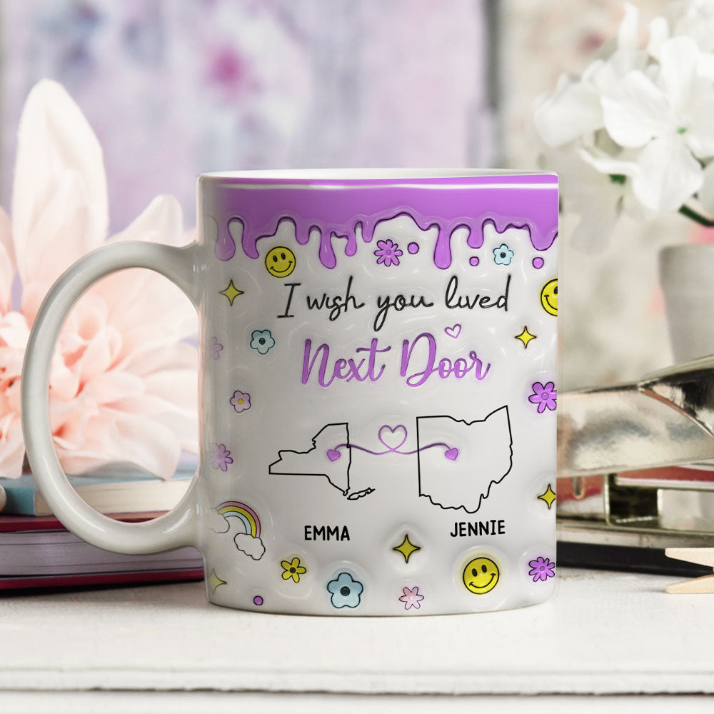 Wishing We Lived Closer - Personalized Custom 3D Inflated Effect Mug