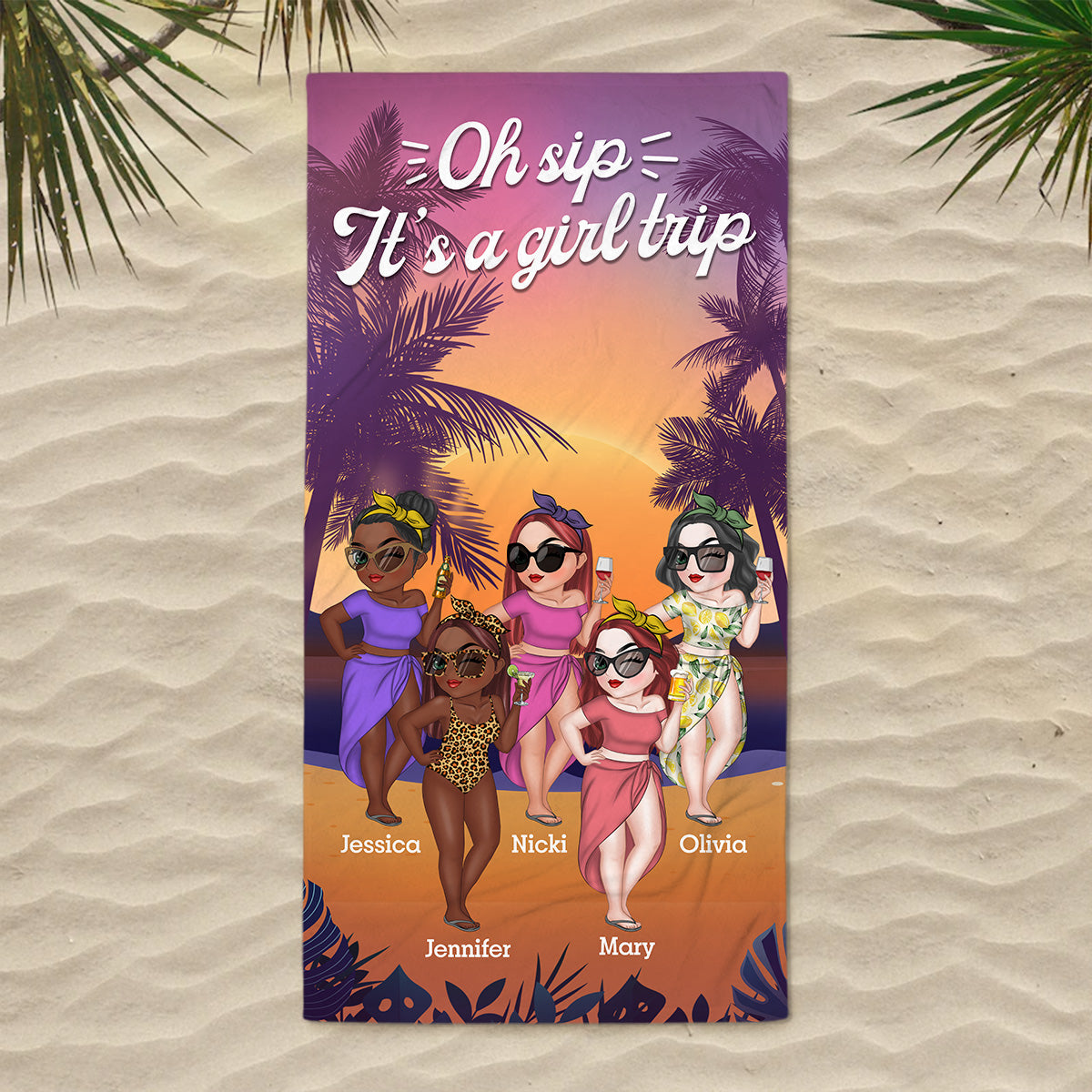 Oh Sip Its A Girl Trip - Personalized Custom Beach Towel