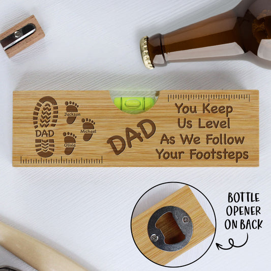 Dad You Keep Me Level - Personalized Custom Engraved Wooden Spirit Level Bottle Opener