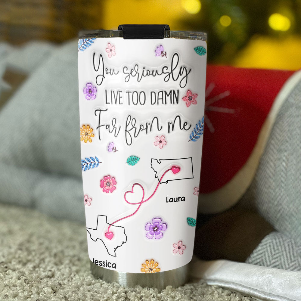 You All Should Move Closer To Me - Personalized Custom 3D Inflated Effect Tumbler