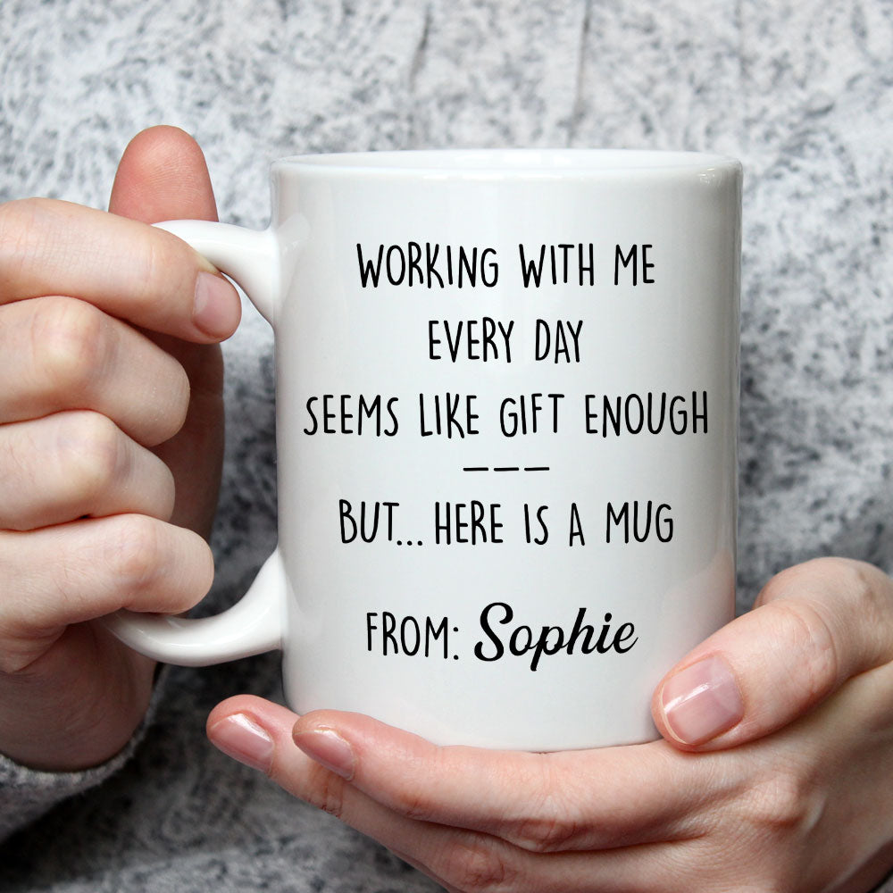 Working With Me - Personalized Custom Coffee Mug