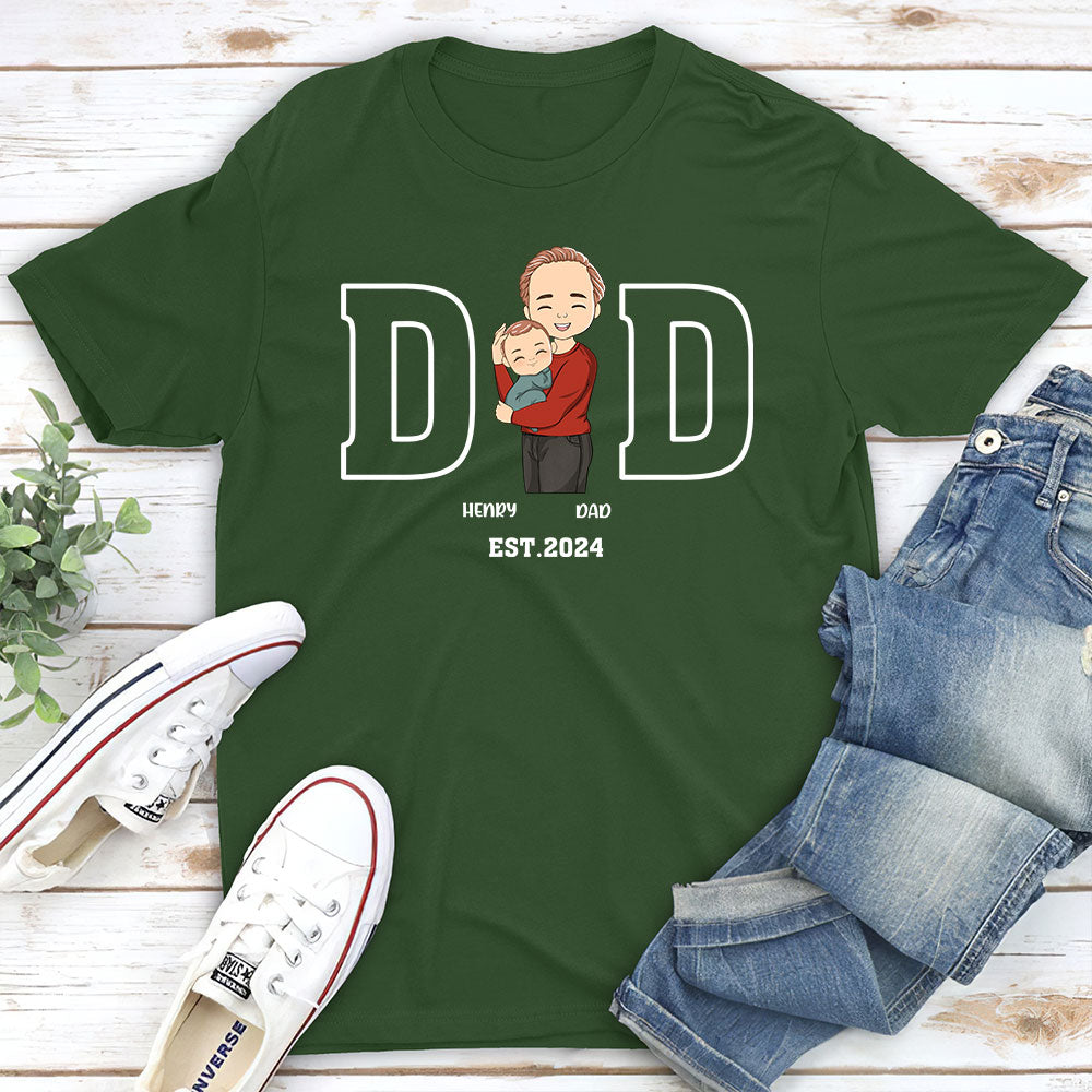 Daddy Is Happy To Have Me - Personalized Custom Shirt