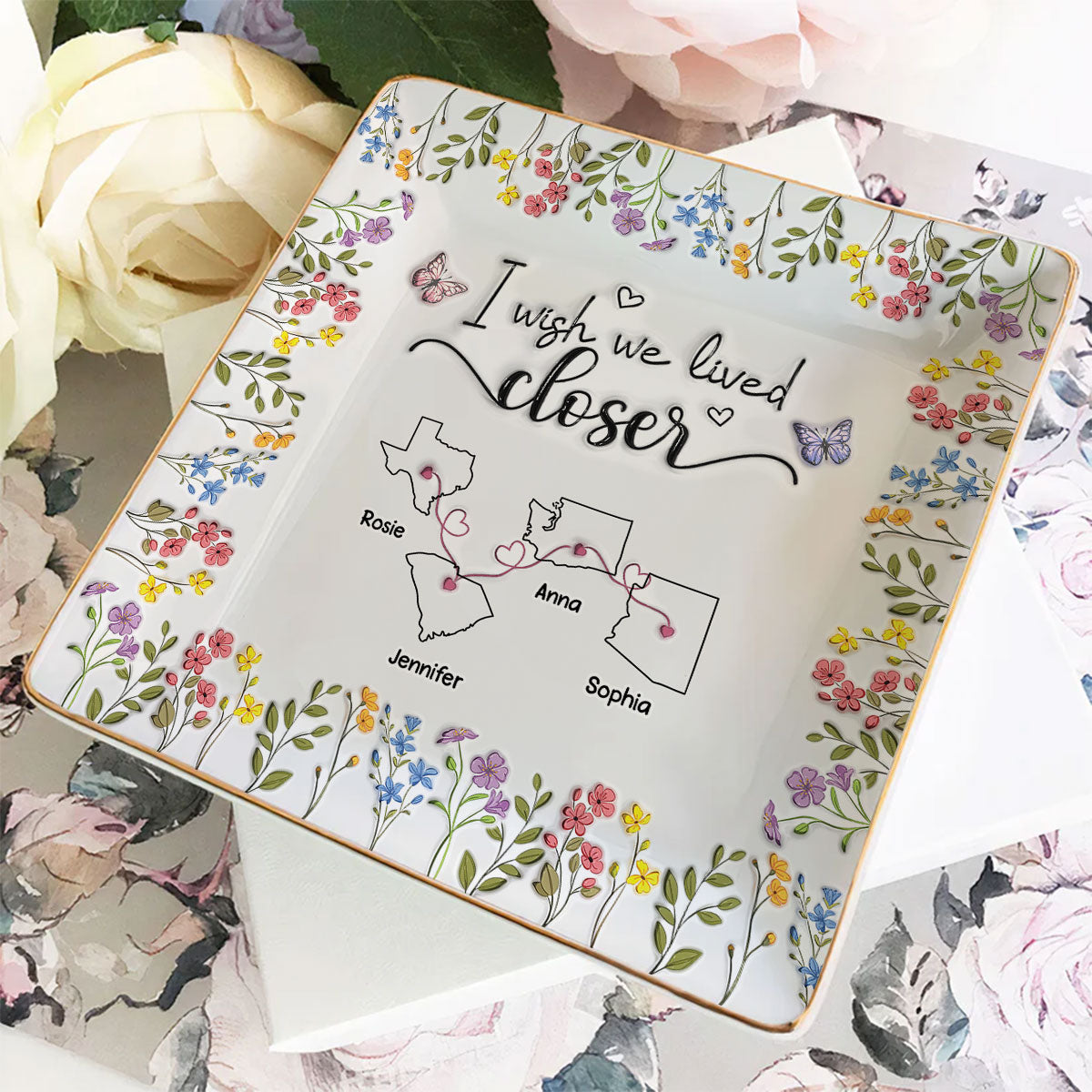 I Wish We Lived Closer Floral Version - Personalized Custom Jewelry Dish