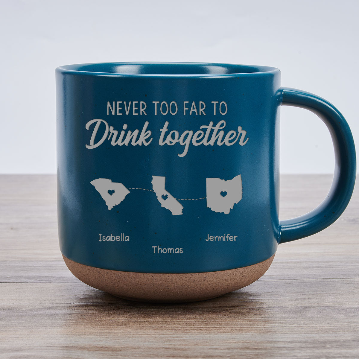 Never Too Far To Drink Together- Personalized Custom Pottery Mug