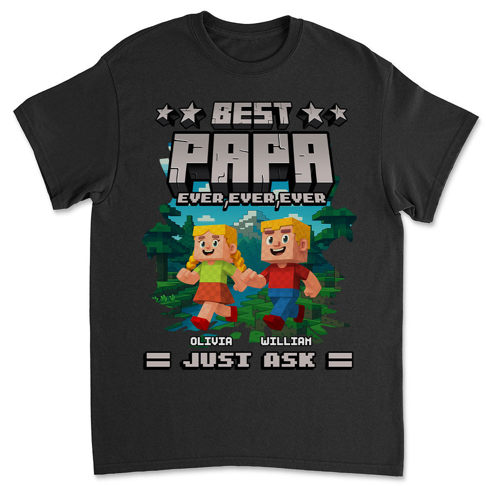 Best Papa Ever Ever - Personalized Custom Shirt